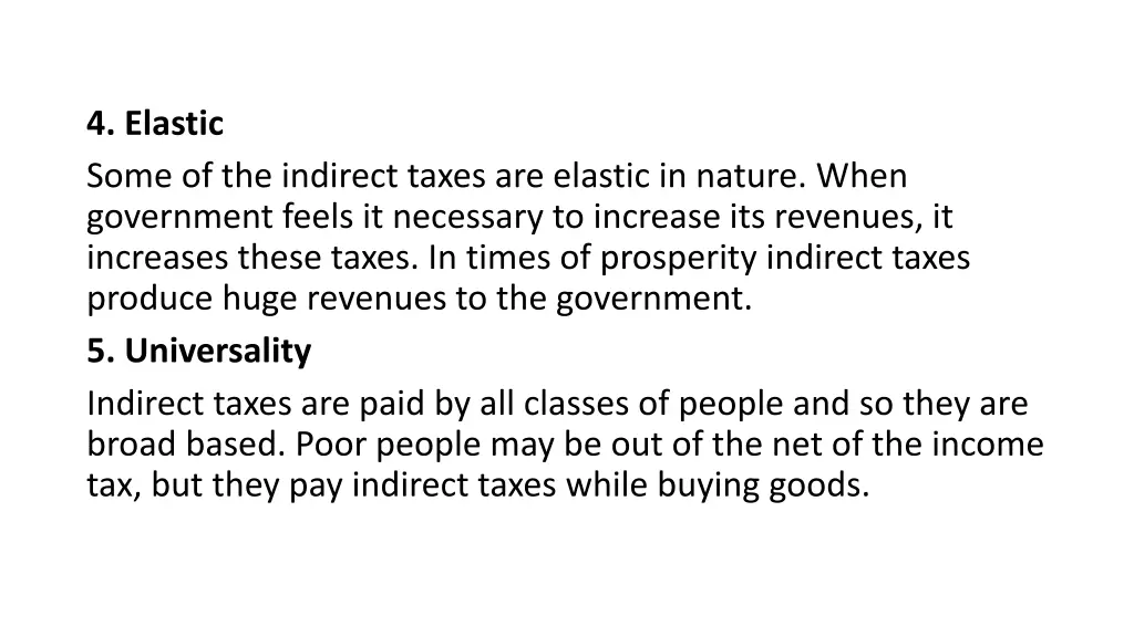 4 elastic some of the indirect taxes are elastic