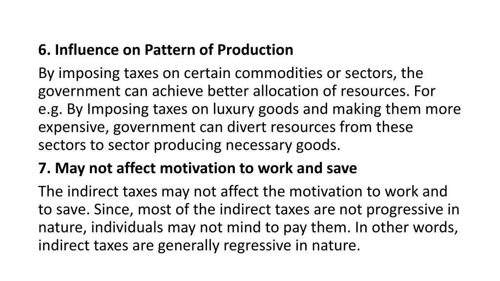 6 influence on pattern of production by imposing