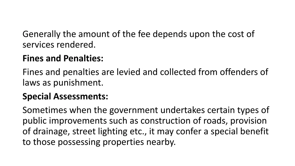 generally the amount of the fee depends upon