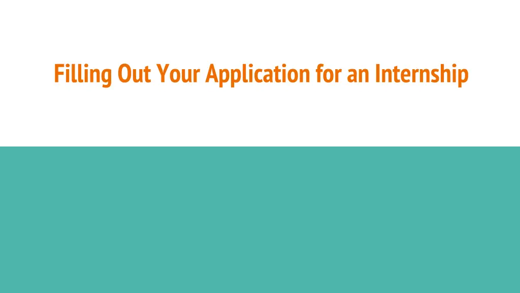 filling out your application for an internship