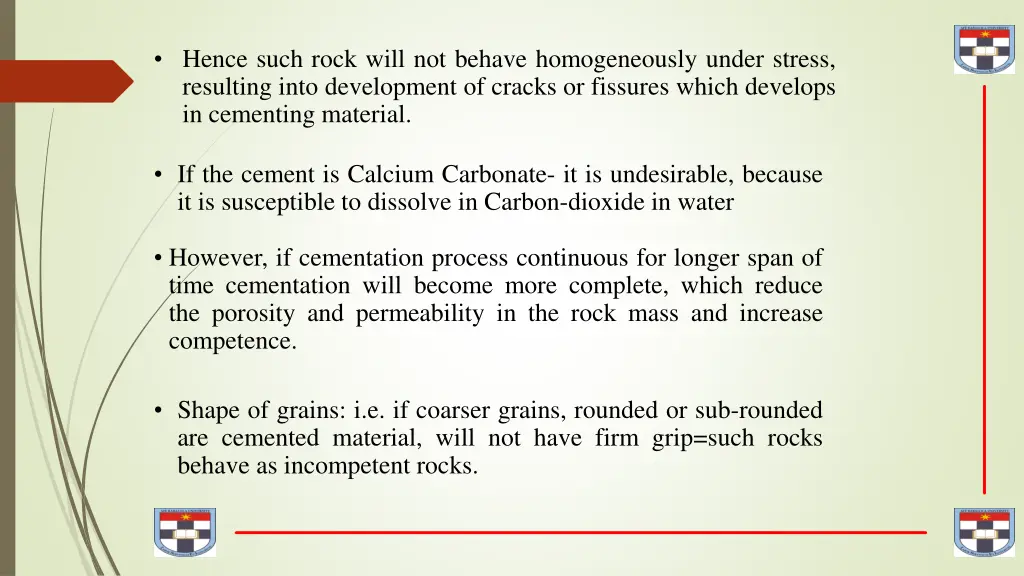 hence such rock will not behave homogeneously