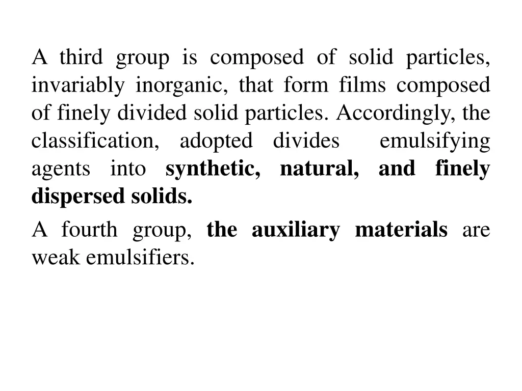 a third group is composed of solid particles