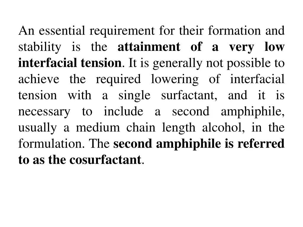 an essential requirement for their formation