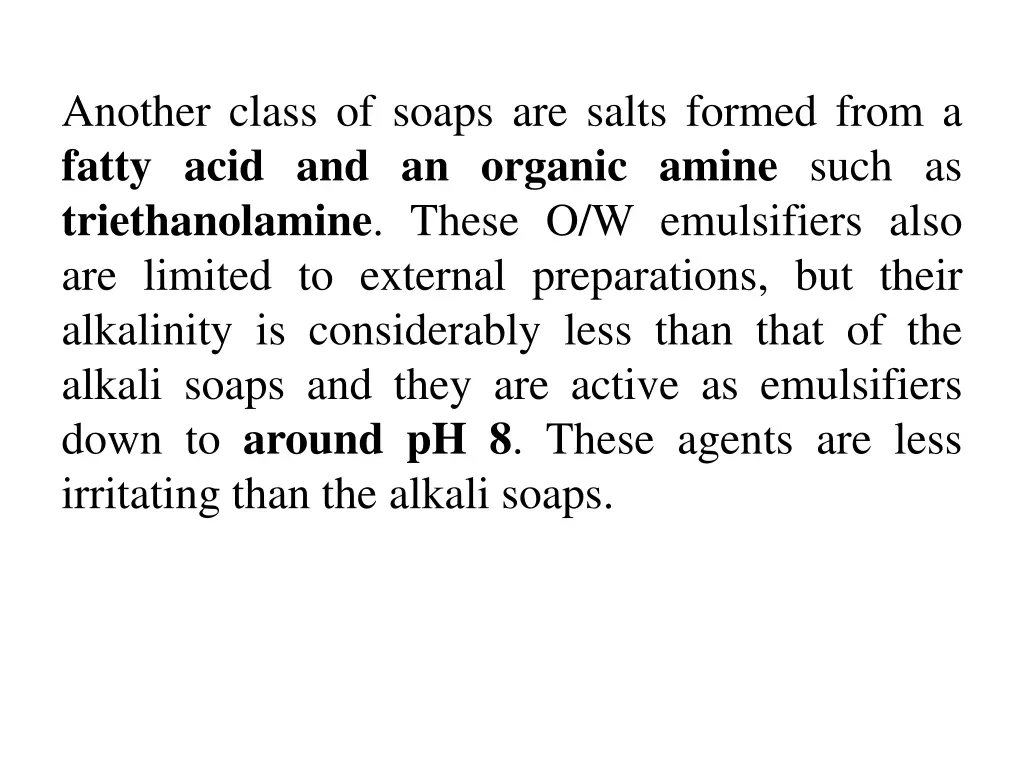 another class of soaps are salts formed from