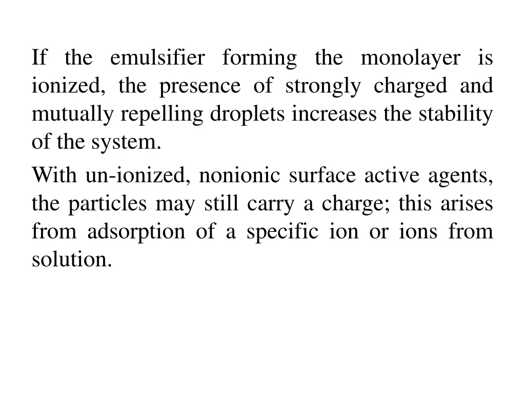 if the emulsifier forming the monolayer