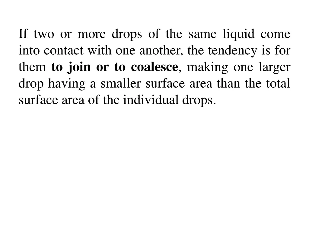 if two or more drops of the same liquid come into