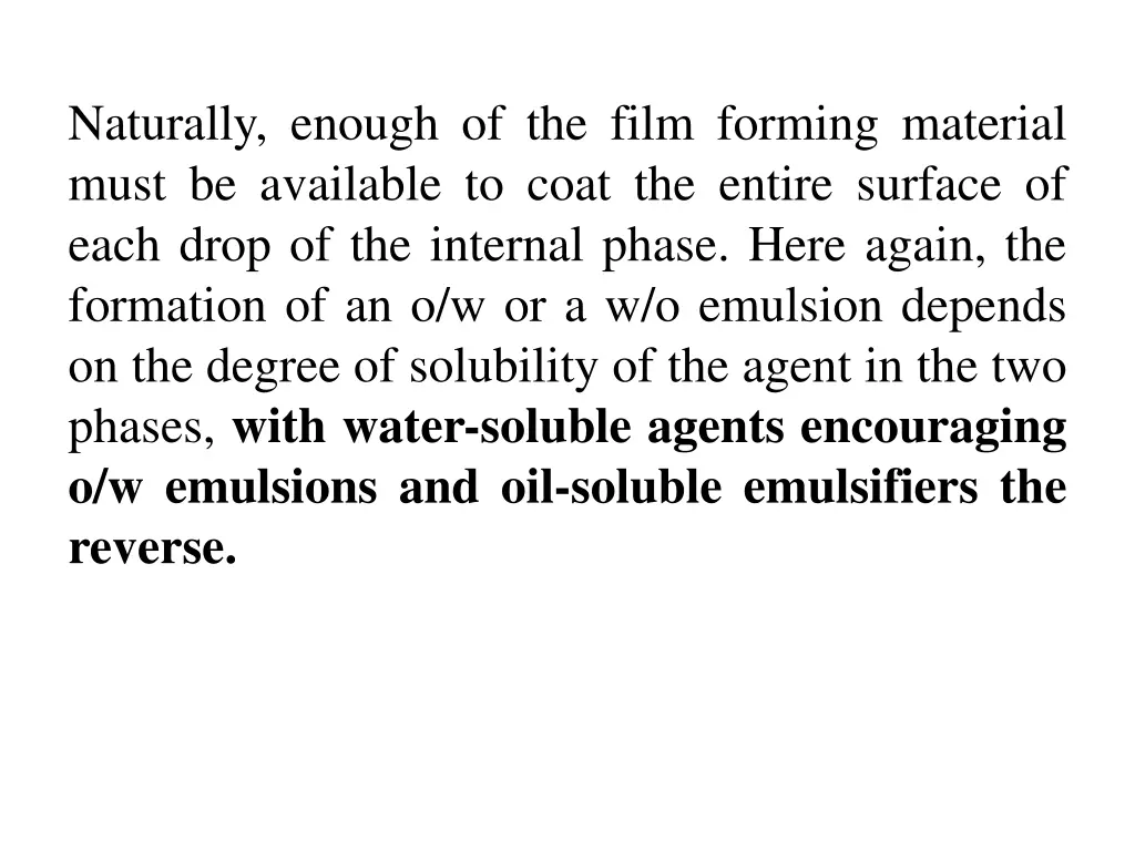 naturally enough of the film forming material