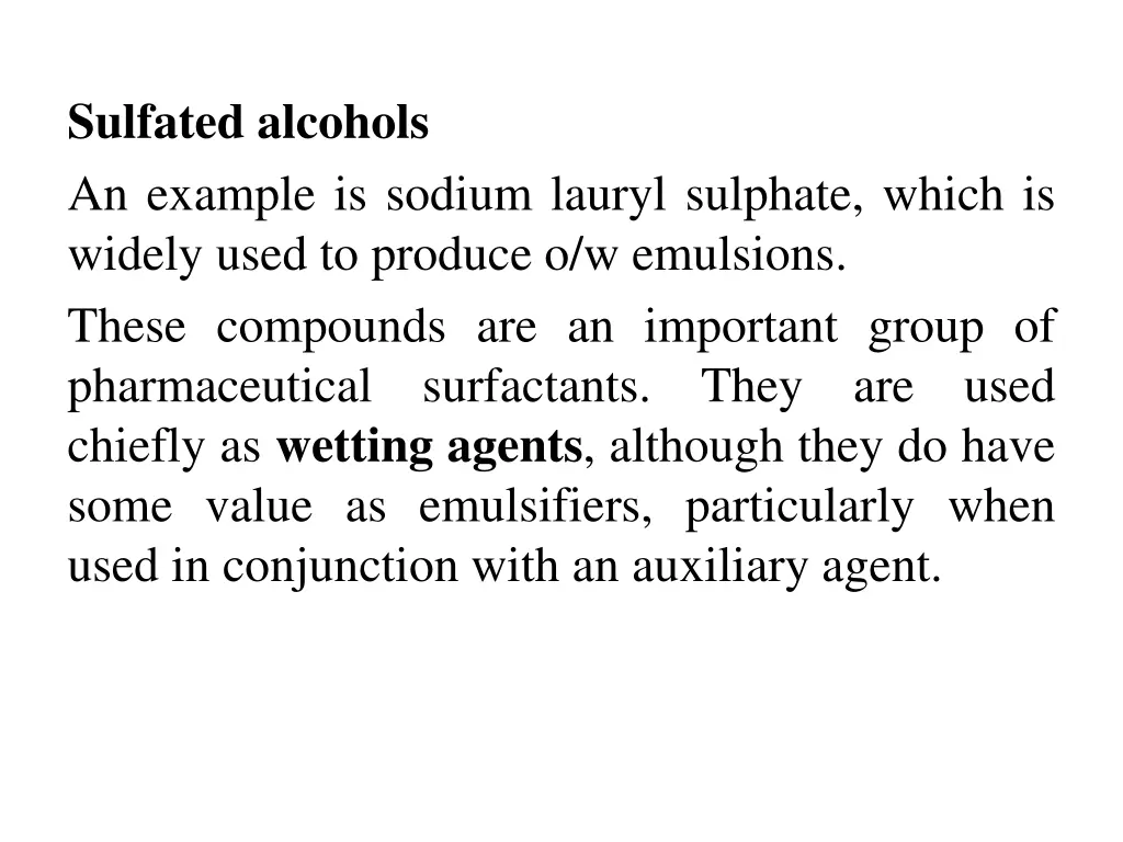 sulfated alcohols an example is sodium lauryl