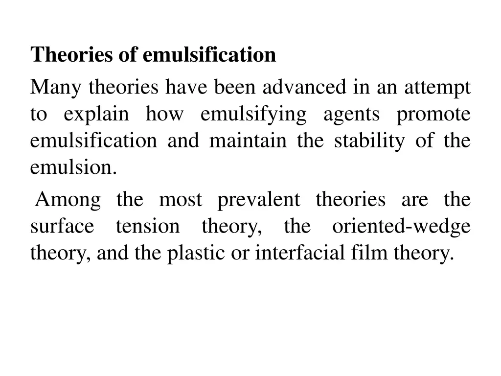 theories of emulsification many theories have