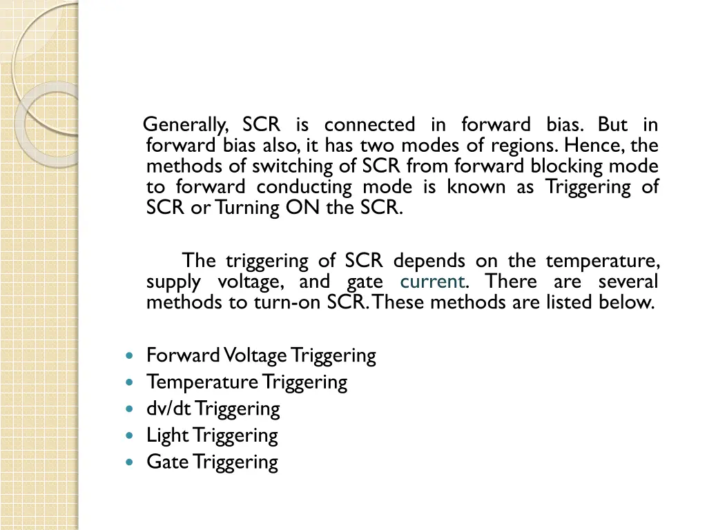 generally scr is connected in forward bias