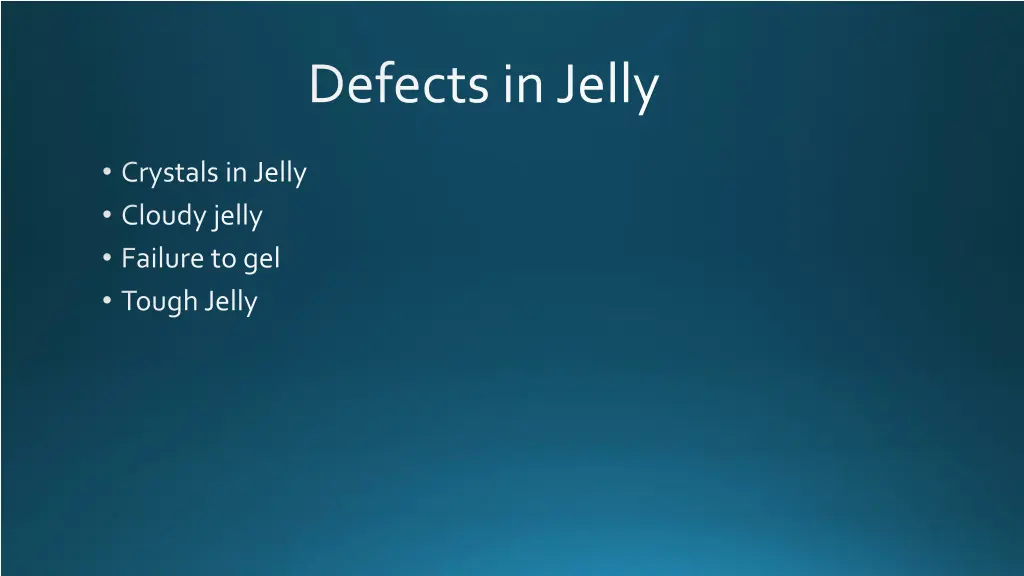 defects in jelly