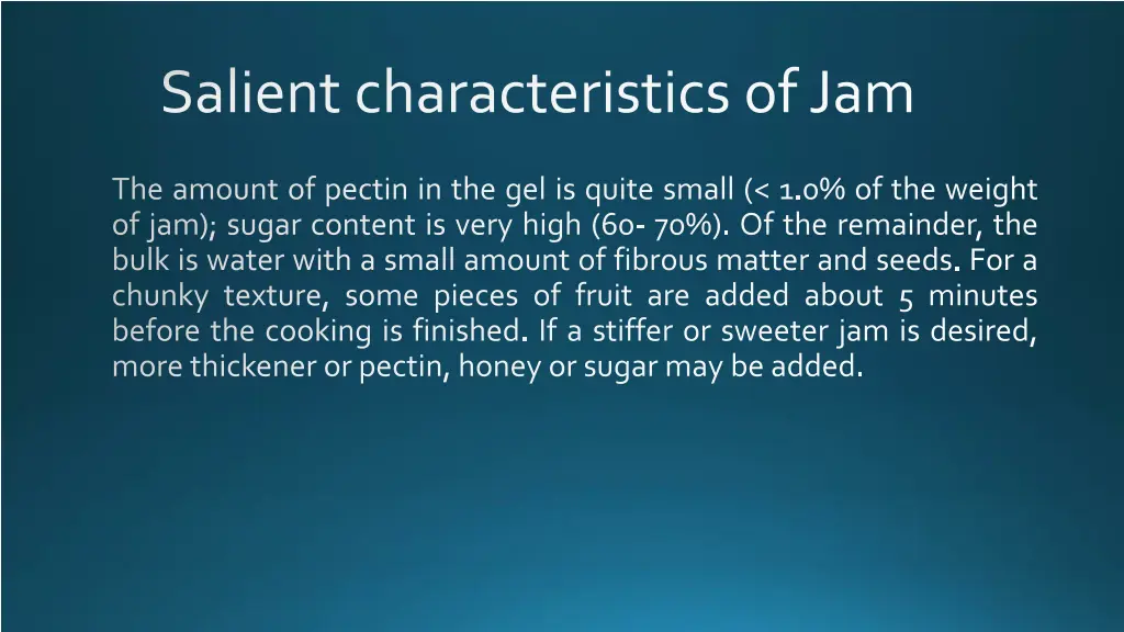 salient characteristics of jam