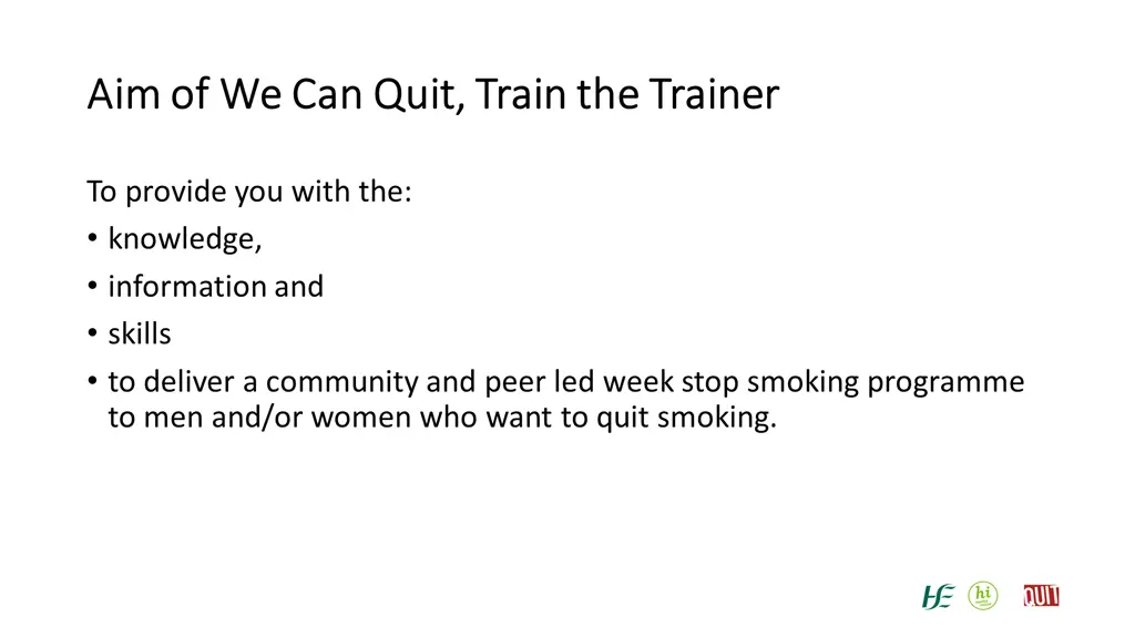 aim of we can quit train the trainer