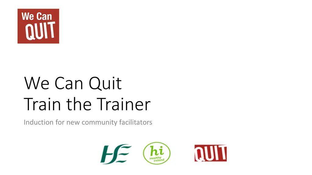 we can quit train the trainer induction