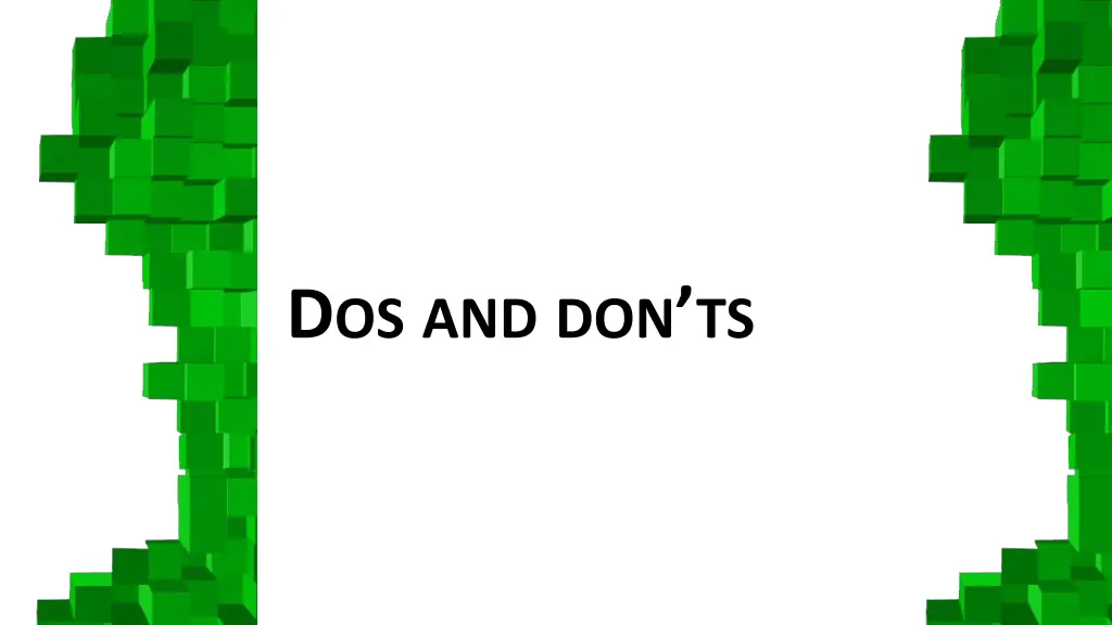 d os and don ts