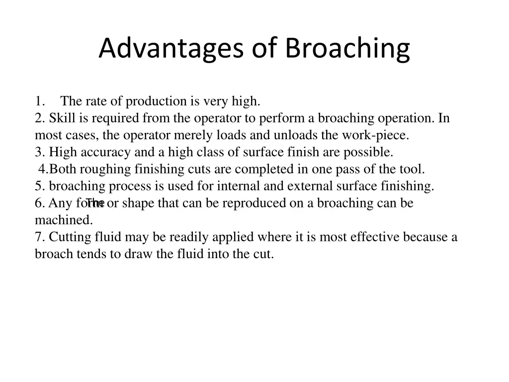 advantages of broaching