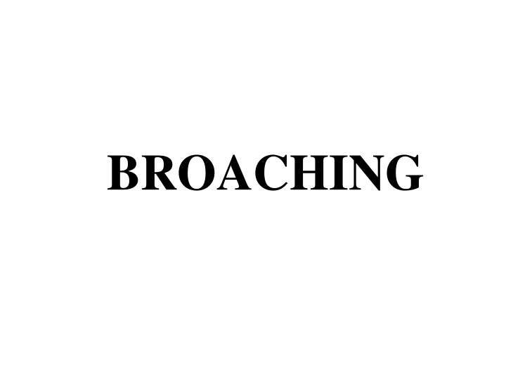 broaching