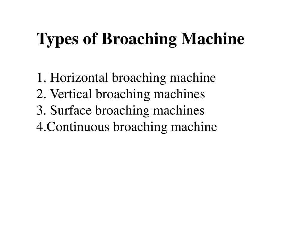 types of broaching machine