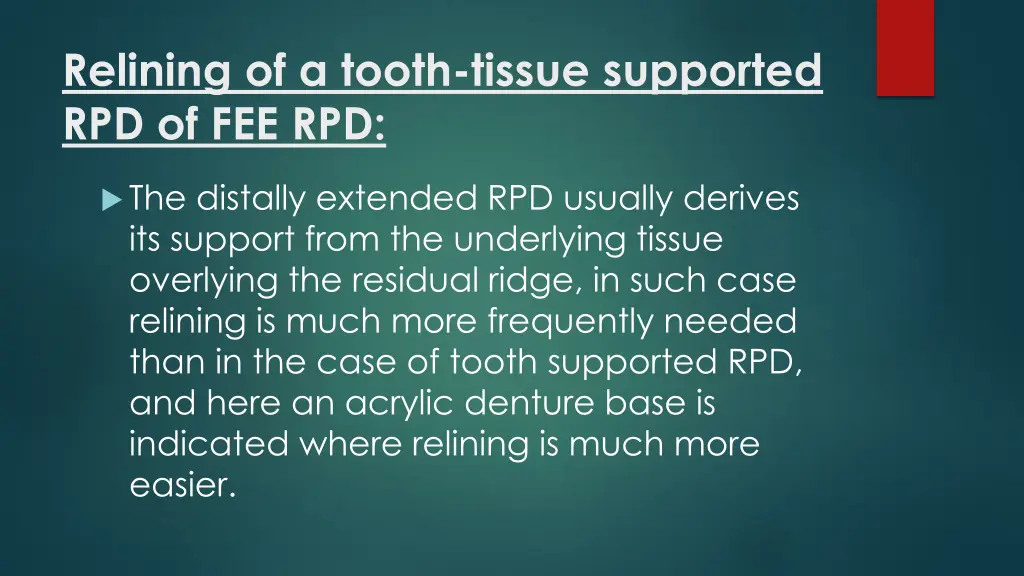 relining of a tooth tissue supported