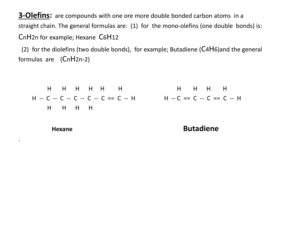 3 olefins are compounds with one ore more double