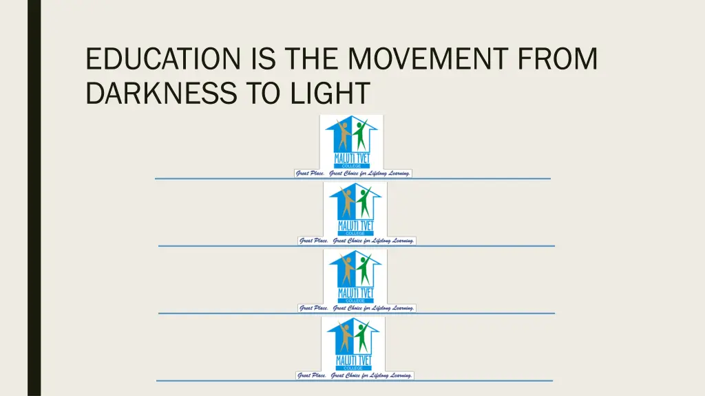 education is the movement from darkness to light