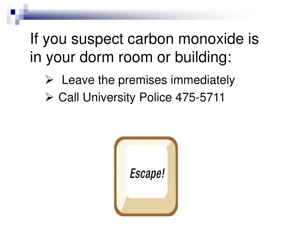 if you suspect carbon monoxide is in your dorm