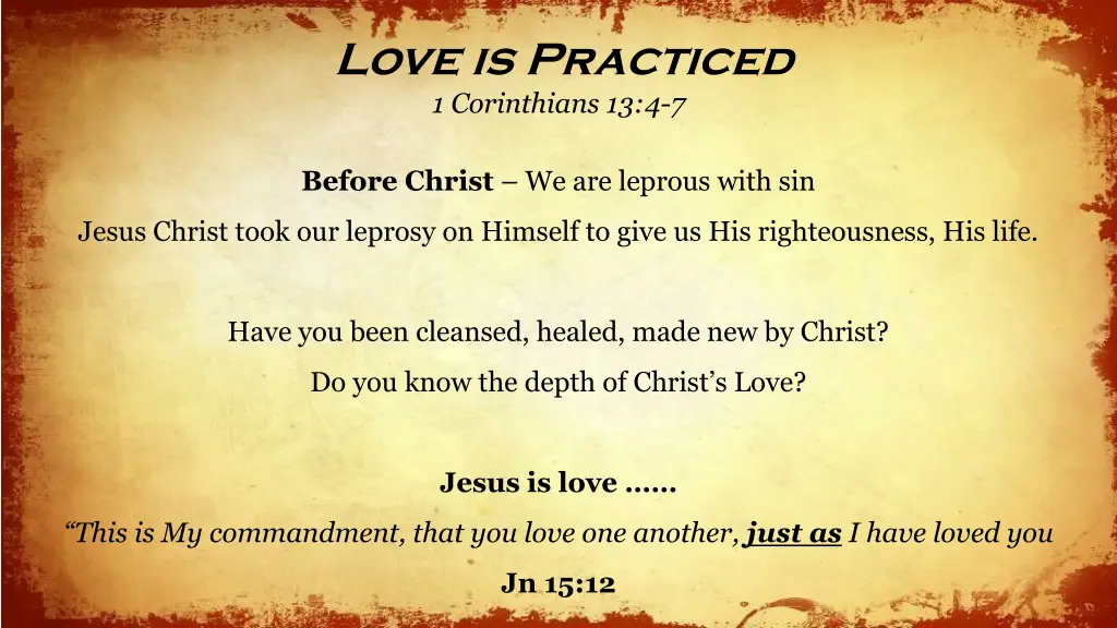 love is practiced 1 corinthians 13 4 7 3