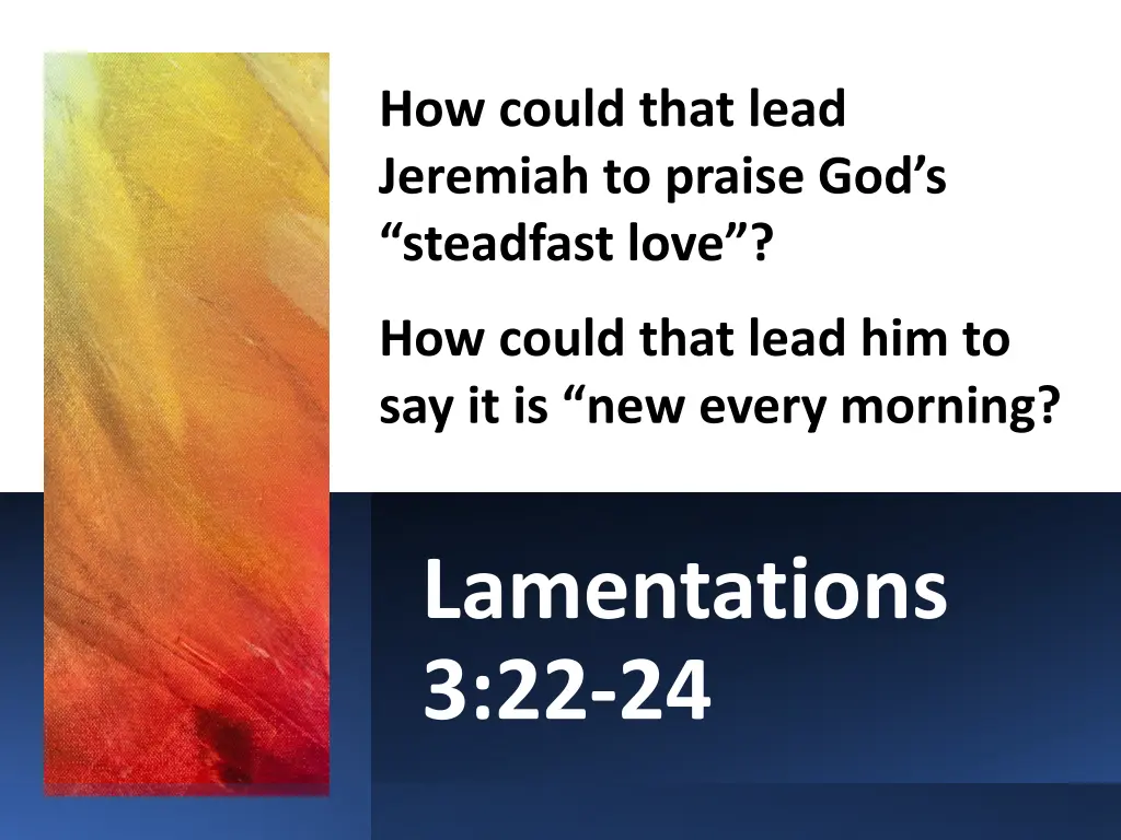 how could that lead jeremiah to praise