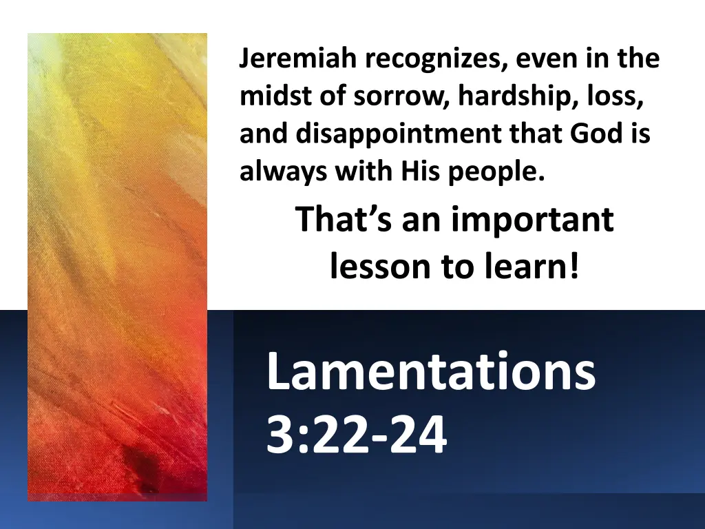 jeremiah recognizes even in the midst of sorrow