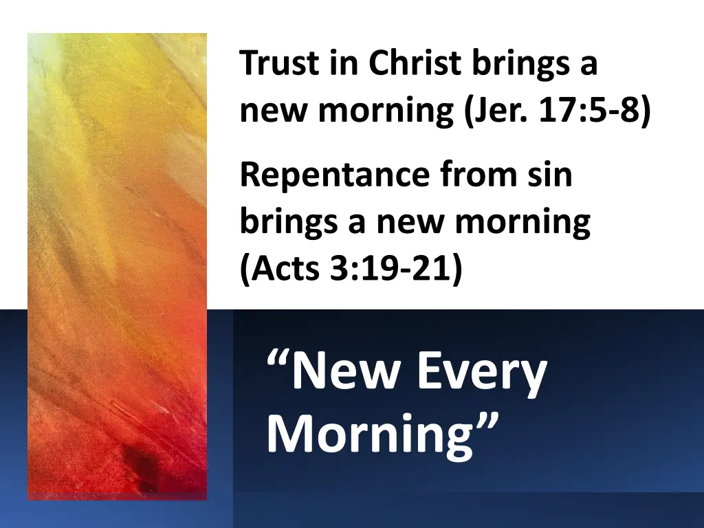 trust in christ brings a new morning jer 17 5 8