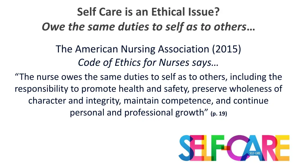 self care is an ethical issue owe the same duties