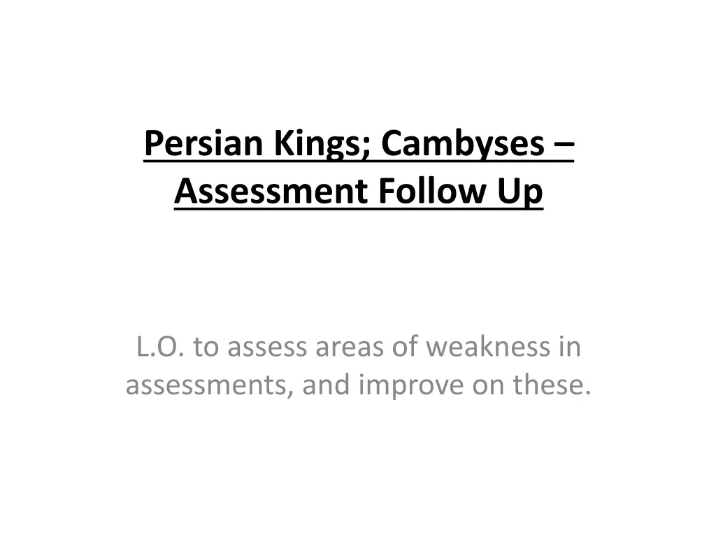 persian kings cambyses assessment follow up