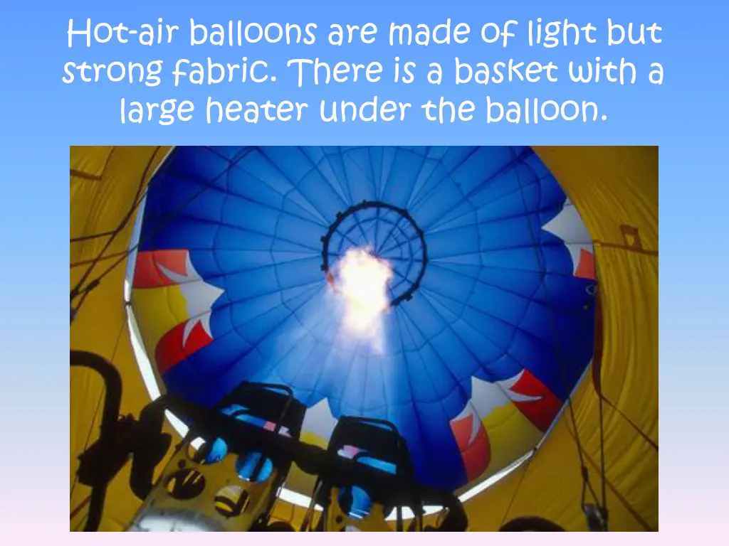 hot air balloons are made of light but strong