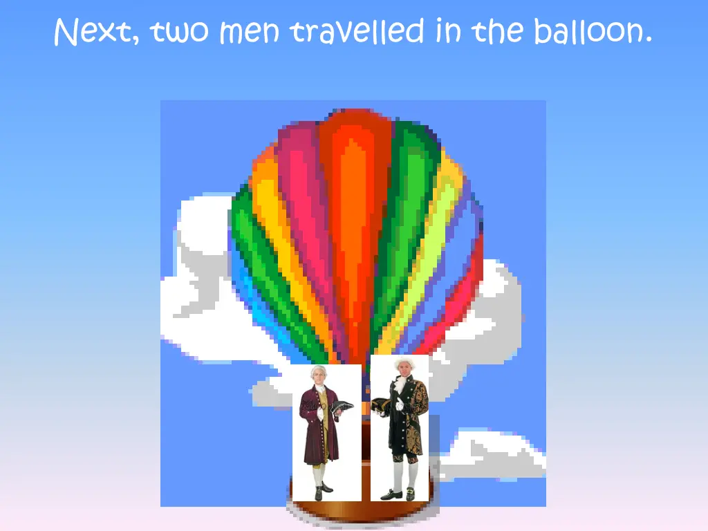 next two men travelled in the balloon