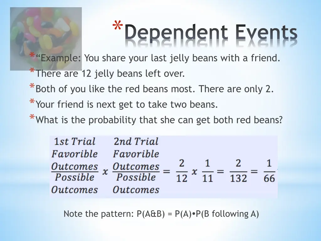 dependent events example you share your last