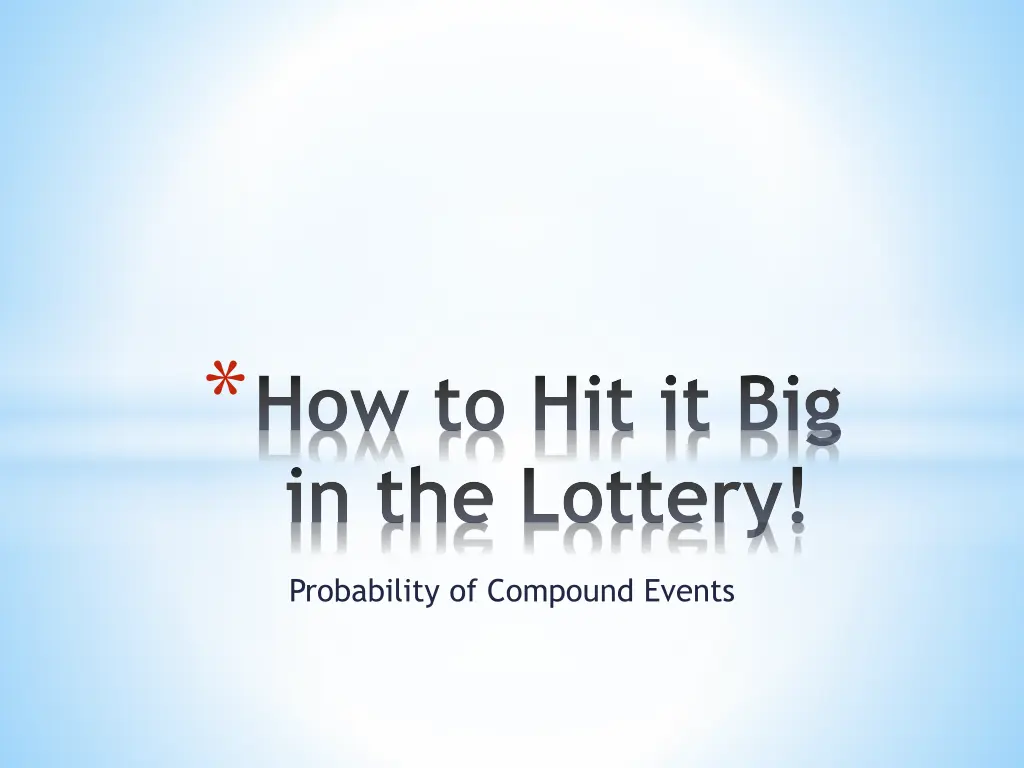 how to hit it big in the lottery