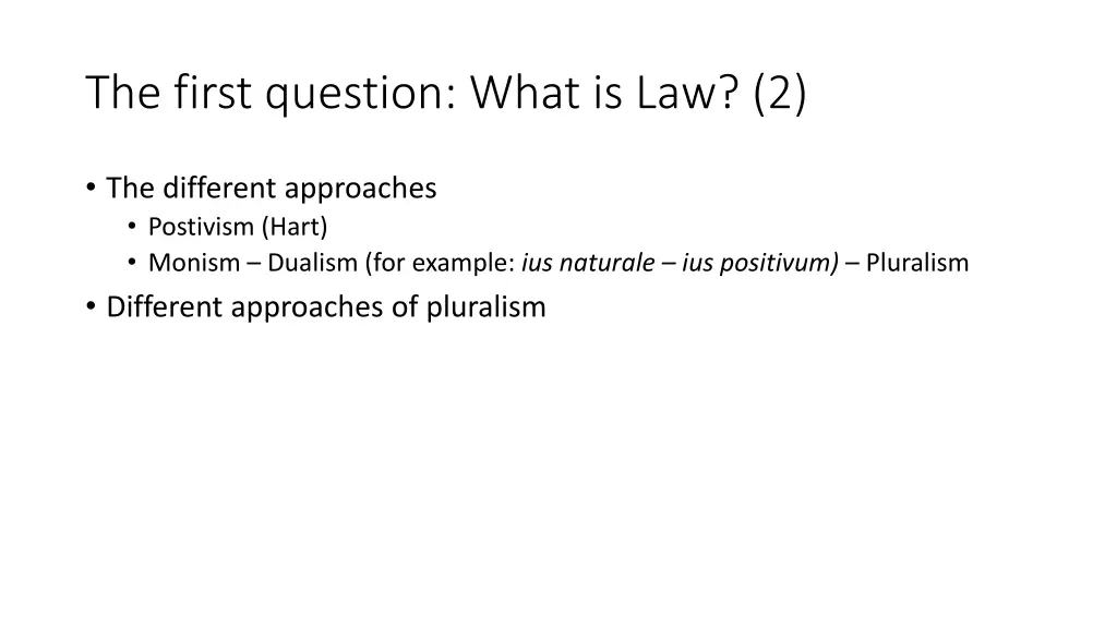 the first question what is law 2