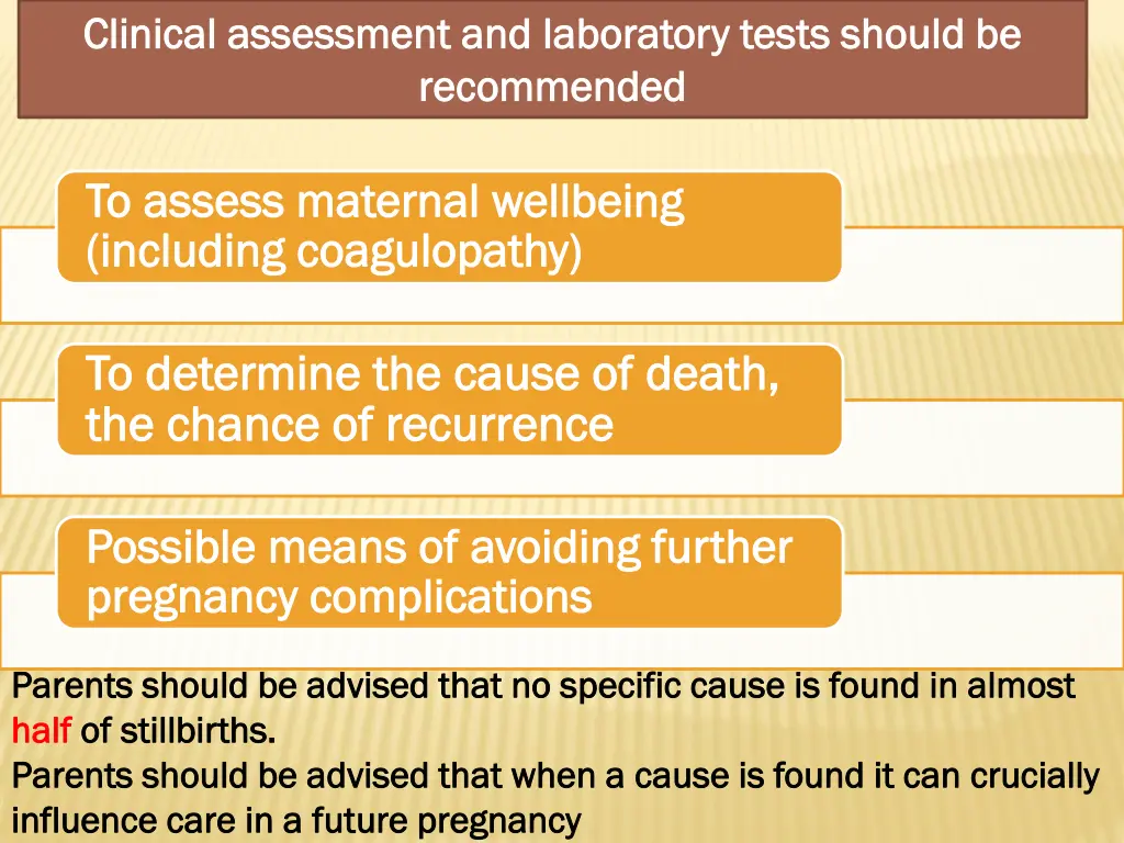 clinical assessment and laboratory tests should