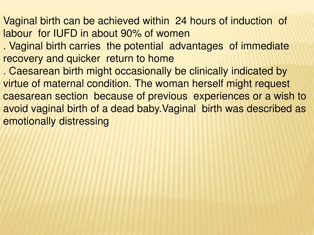 vaginal birth can be achieved within 24 hours