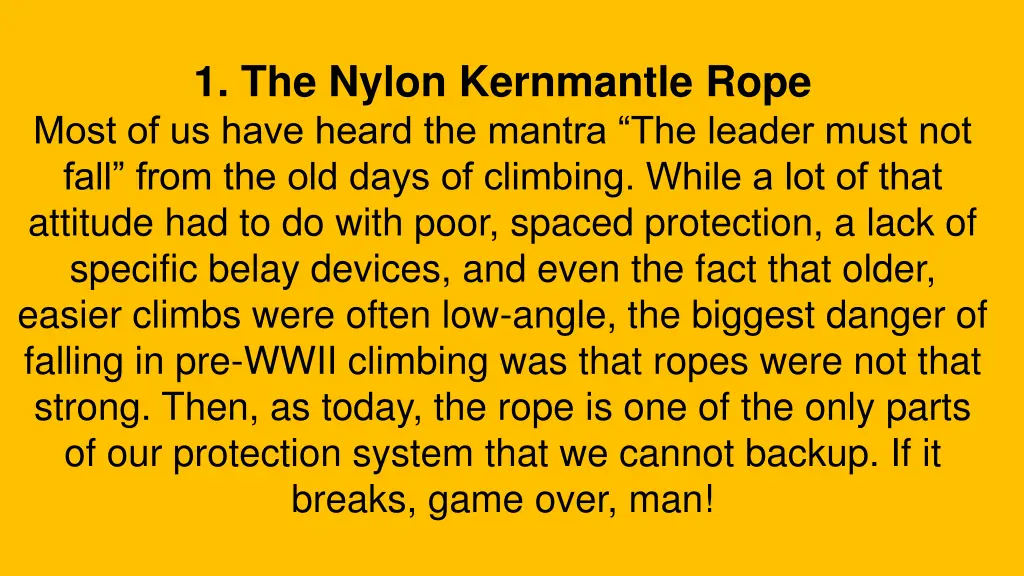 1 the nylon kernmantle rope most of us have heard