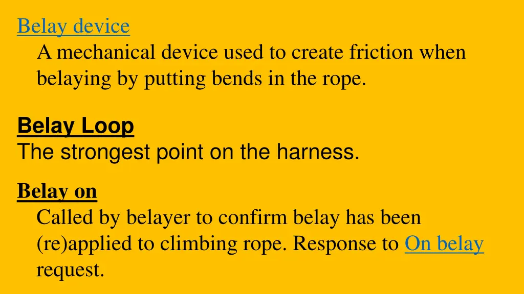 belay device a mechanical device used to create