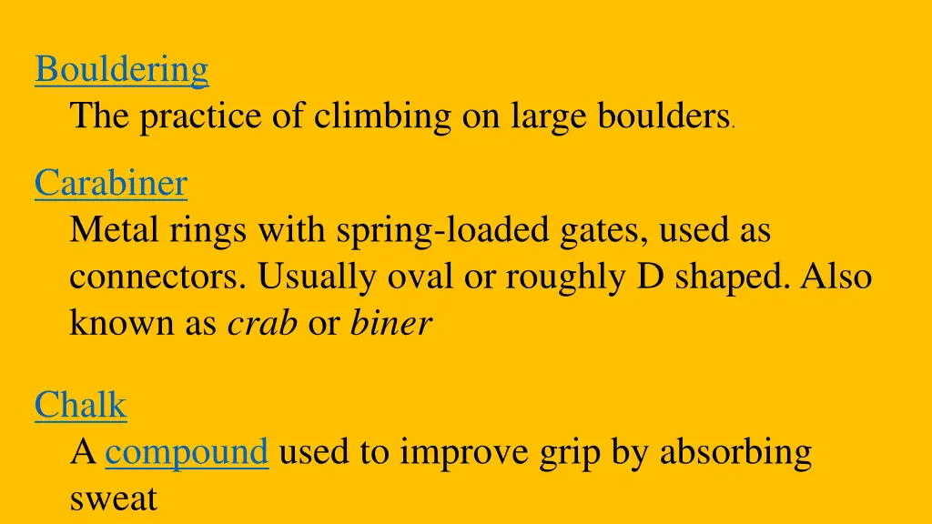 bouldering the practice of climbing on large