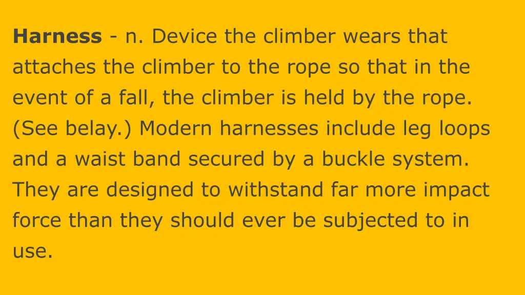 harness n device the climber wears that attaches