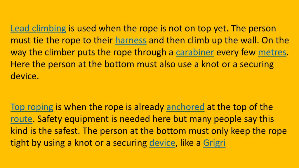 lead climbing is used when the rope