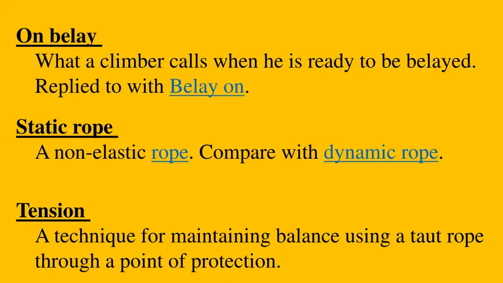 on belay what a climber calls when he is ready