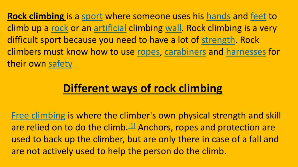 rock climbing is a sport where someone uses