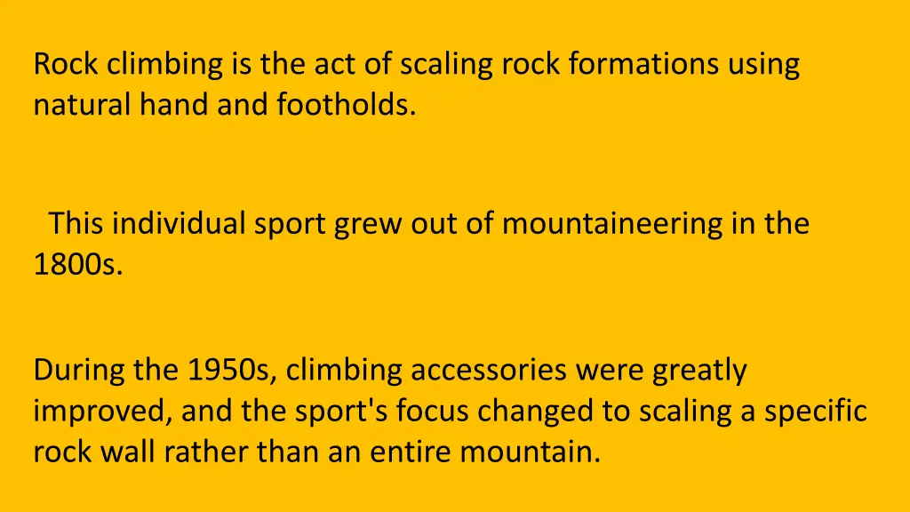 rock climbing is the act of scaling rock