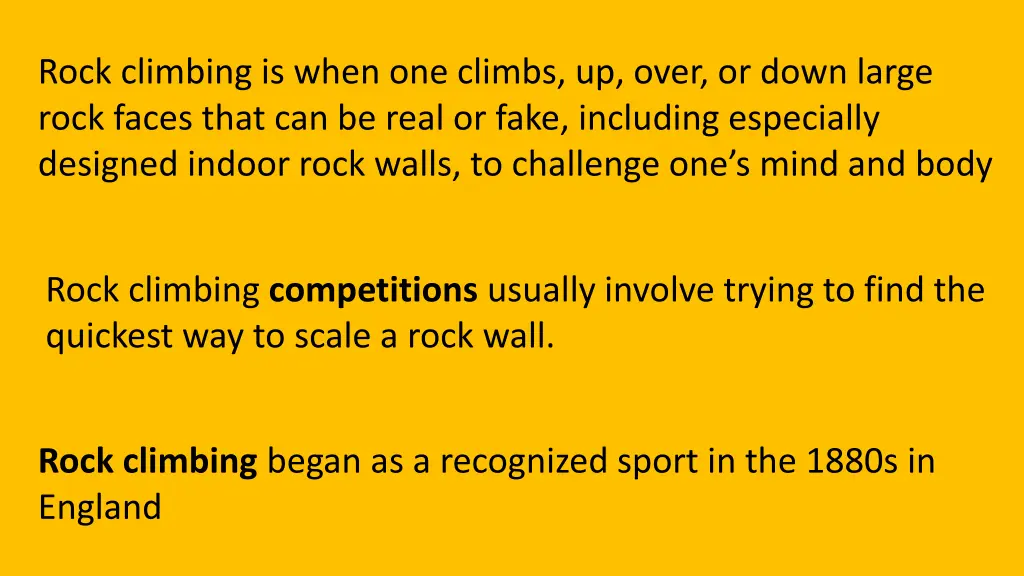 rock climbing is when one climbs up over or down