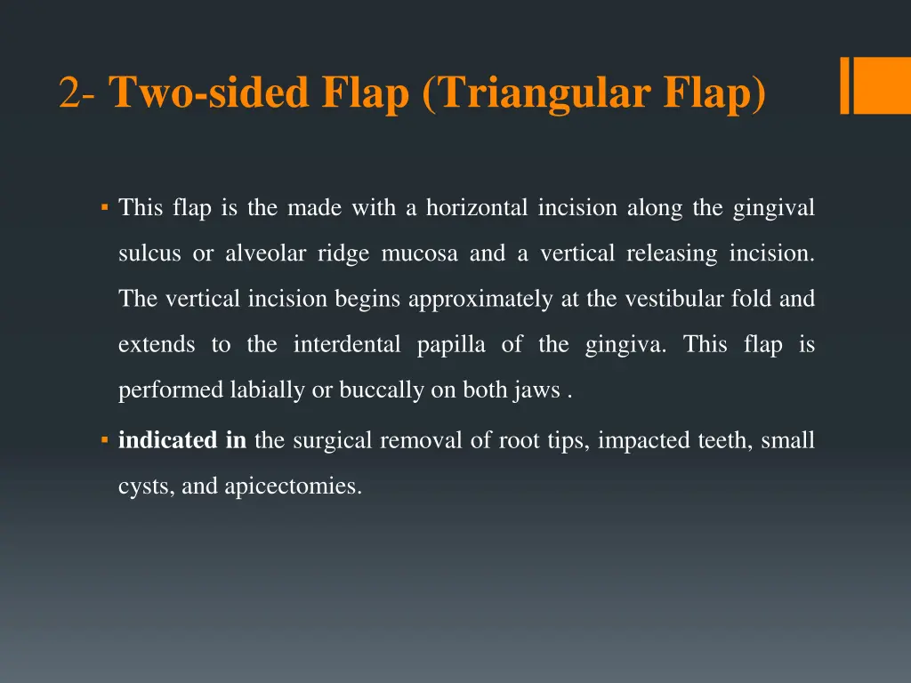 2 two sided flap triangular flap