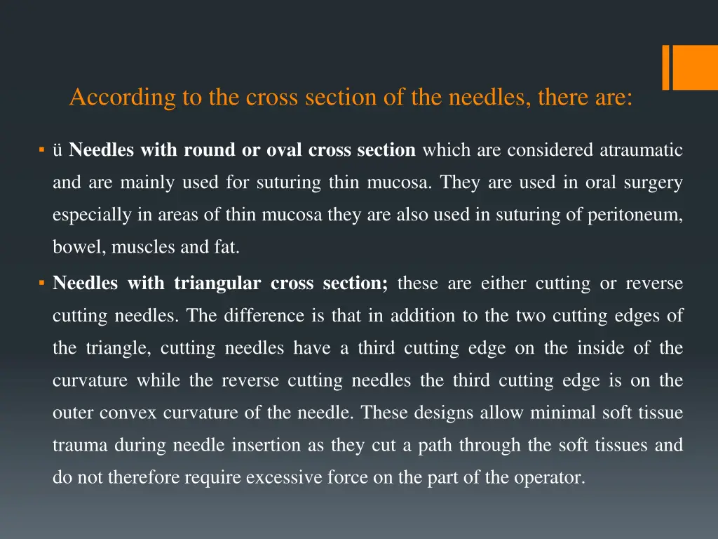 according to the cross section of the needles